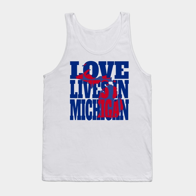 Love Lives in Michigan Tank Top by DonDota